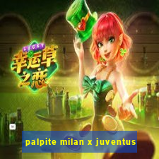 palpite milan x juventus